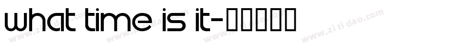 What time is it字体转换